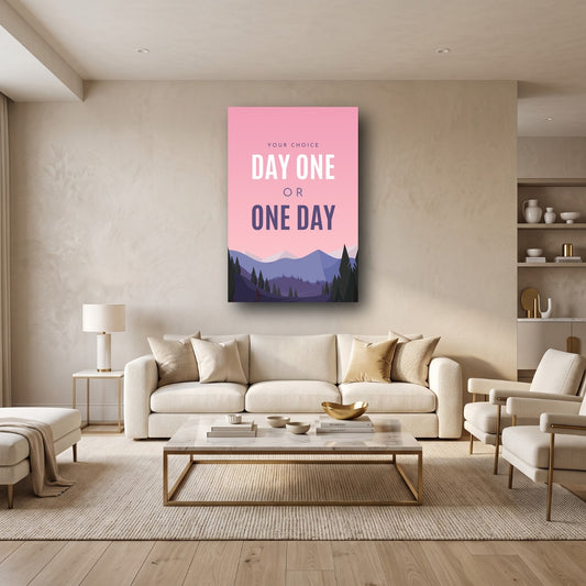 Day One Or One Day Canvas Wall Art - Home View