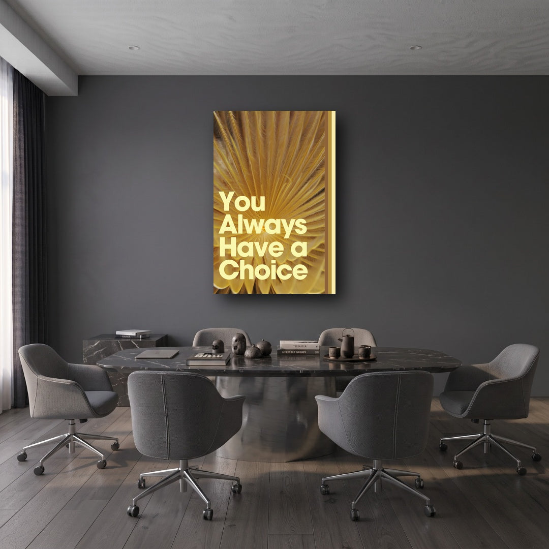 You Always Have a Choice Canvas Wall Art - Office View