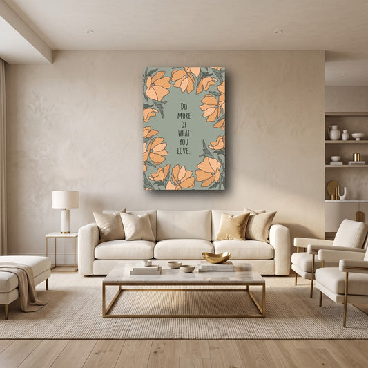 Do More Of What You Love Canvas Wall Art - Home View