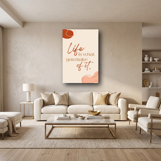 Life is What You Make It Minimalist Canvas Wall Art - Home View